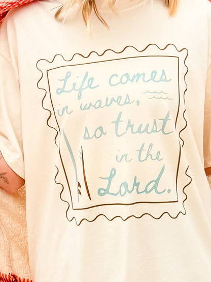 Life comes in waves tee