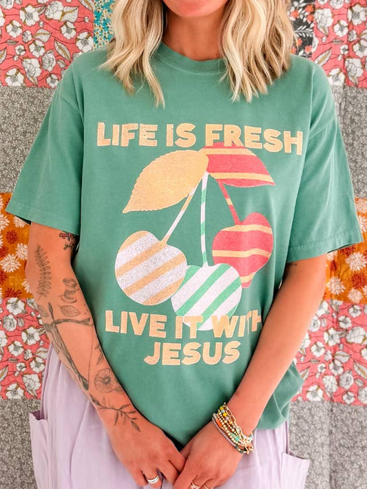 Life is fresh live it with Jesus tee